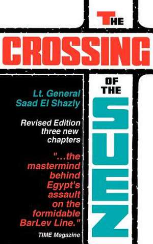 The Crossing of the Suez de Saad El Shazly