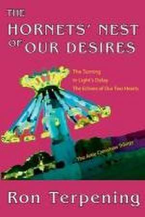 The Hornets' Nest of Our Desires: The Artie Crenshaw Trilogy de Ron Terpening