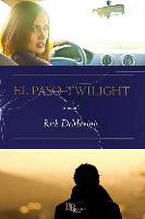 El Paso Twilight de Rick DeMarinis