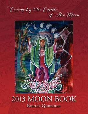 2013 Moon Book - Living by the Light of the Moon