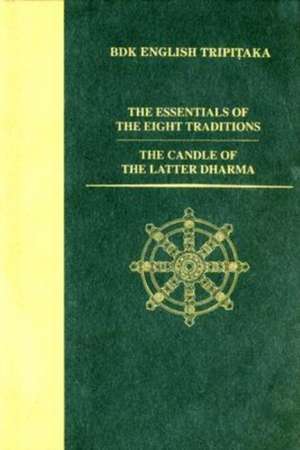 The Essentials of the Eight Traditions/The Candle of the Latter Dharma de Gyonen