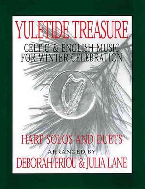 Yuletide Treasure: Celtic & English Music for Winter Celebration de Deborah Friou