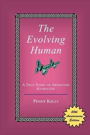 The Evolving Human de Penny Kelly