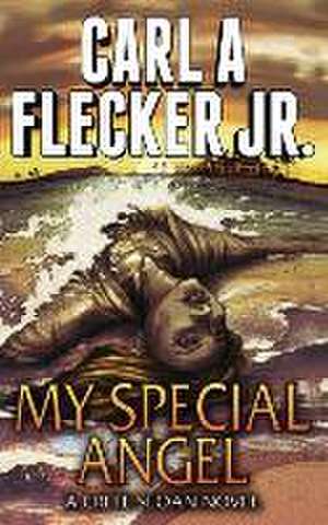 My Special Angel de Carl A Flecker Jr.