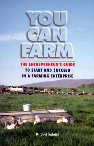 You Can Farm de Joel F. Salatin