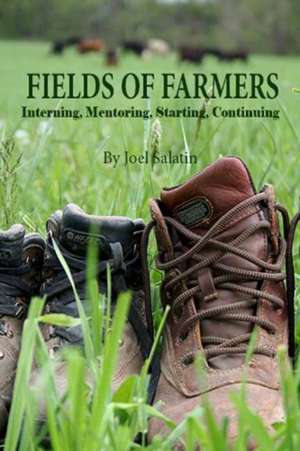 Fields of Farmers de Joel Salatin