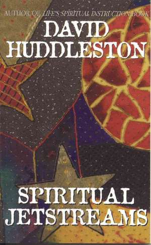 Spiritual Jetstreams de David Huddleston