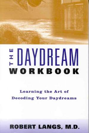 The Daydream Workbook de Robert L. Langs