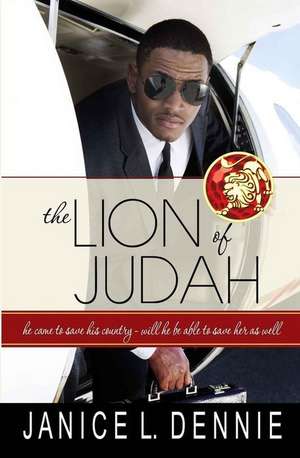 The Lion of Judah de Janice L. Dennie