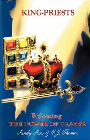 King-Priests Releasing the Power of Prayer: A Journey for the Few... Should You Start or Purchase a Business? de Sandy Sims