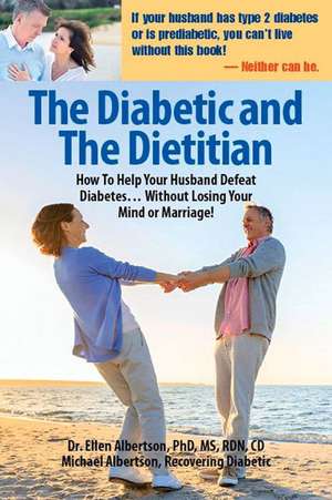 The Diabetic and the Dietitian de Ellen Albertson