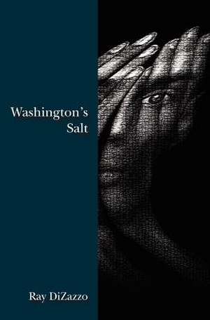 Washington's Salt: The Rescue of Fortunato de Ray DiZazzo