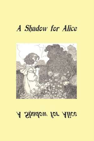 Armstrong, D: SHADOW FOR ALICE