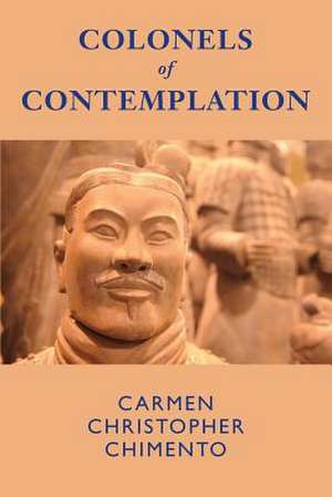 Colonels of Contemplation de MR Carmen Christopher Chimento