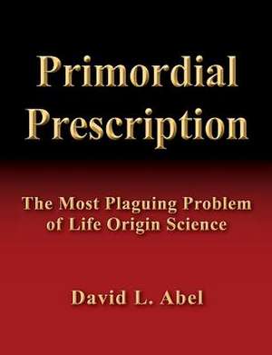 Primordial Prescription de David L Abel