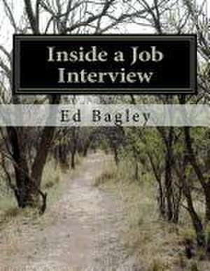 Inside a Job Interview de Ed Bagley