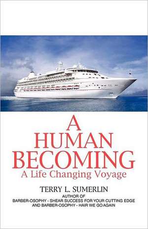 A Human Becoming de Terry L. Sumerlin