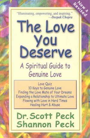 The Love You Deserve: A Spiritual Guide to Genuine Love de Dr. Scott Peck