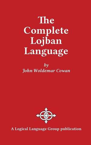 The Complete Lojban Language de John W. Cowan