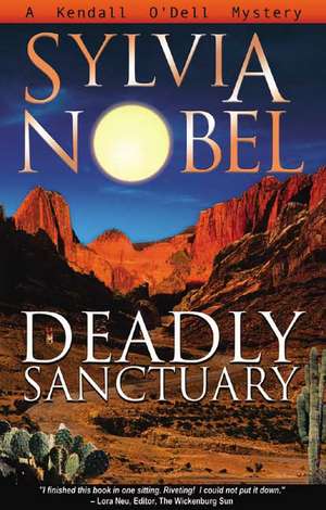 Deadly Sanctuary de Sylvia Nobel