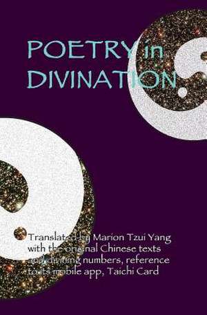 Poetry in Divination de Marion Tzui Yang