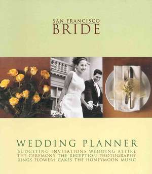 San Francisco Bride Wedding Planner de Tiger Oak Publications