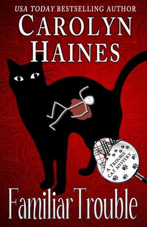 Familiar Trouble de Carolyn Haines