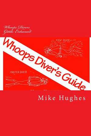 Whoops Divers Guide Enhanced de Mike Hughes