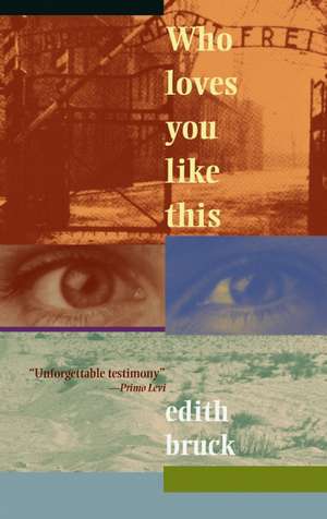 Who Loves You Like This de Edith Bruck