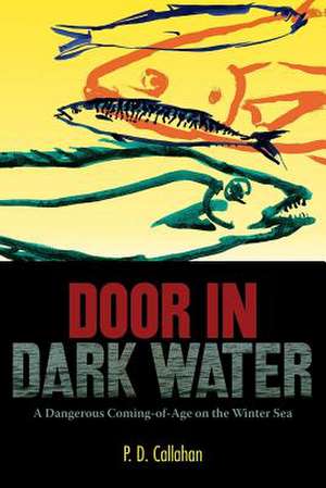 Door in Dark Water de P. D. Callahan