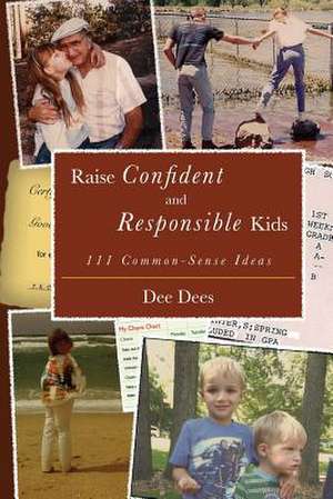 Raise Confident and Responsible Kids de Dee Dees