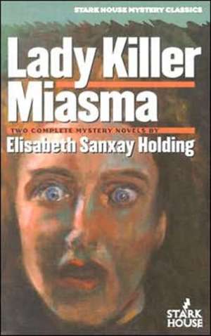 Lady Killer / Miasma de Elisabeth Sanxay Holding