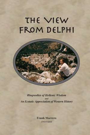 The View from Delphi de Frank Marrero