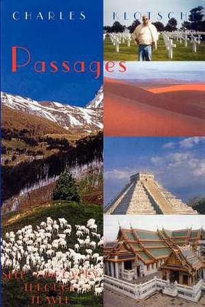 Passages - Self-Discovery Through Travel de Charles M. Klotsche