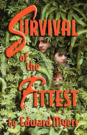 Survival of the Fittest de Edward Myers