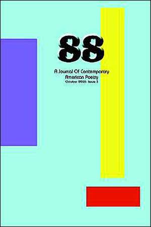 88: A Journal of Contemporary American Poetry (Issue 3) de Ian Randall Wilson