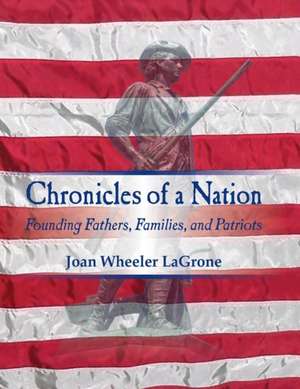 Chronicles of a Nation de Joan Wheeler Lagrone