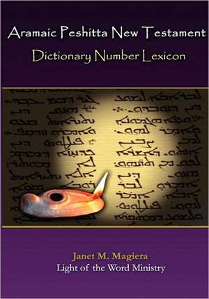 Aramaic Peshitta New Testament Dictionary Number Lexicon de Janet M. Magiera