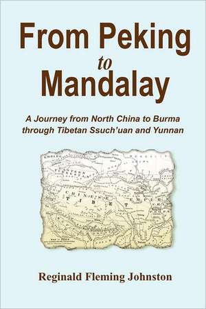 From Peking to Mandalay de Reginald Fleming Johnston