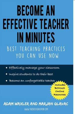 Become an Effective Teacher in Minutes de Marjan Glavac