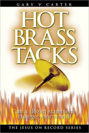 Hot Brass Tacks: The Chiropractic Connection de Gary V. Carter