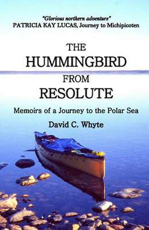 The Hummingbird from Resolute de David C. Whyte