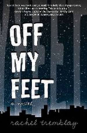 Off My Feet de Rachel Tremblay