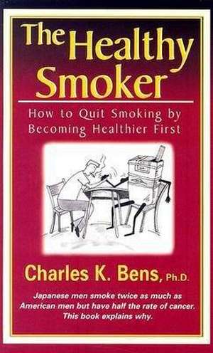 The Healthy Smoker de Charles Bens