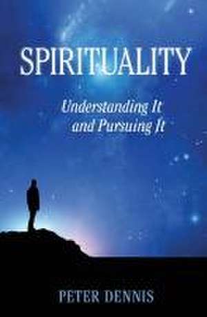 Spirituality de Peter Dennis