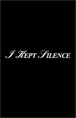 I Kept Silence de O. W. Petcoff