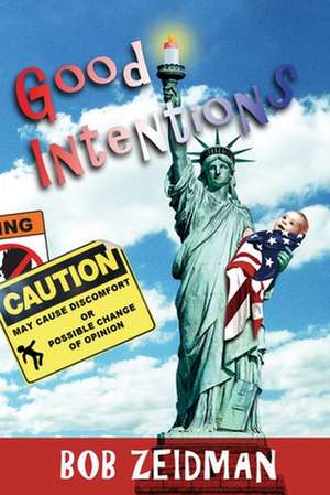 Good Intentions de Bob Zeidman