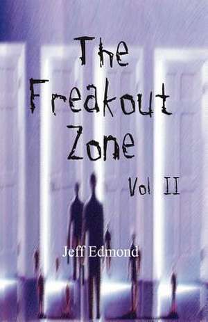 The Freakout Zone, Vol. II de Jeff Edmond