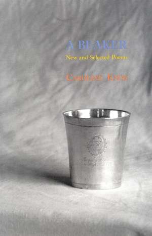 A Beaker: New and Selected Poems de Caroline Knox