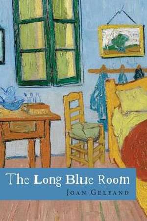 The Long Blue Room de Joan Gelfand